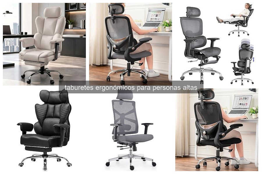 Ajustar y Mantener Taburetes Ergonómicos para Personas Altas