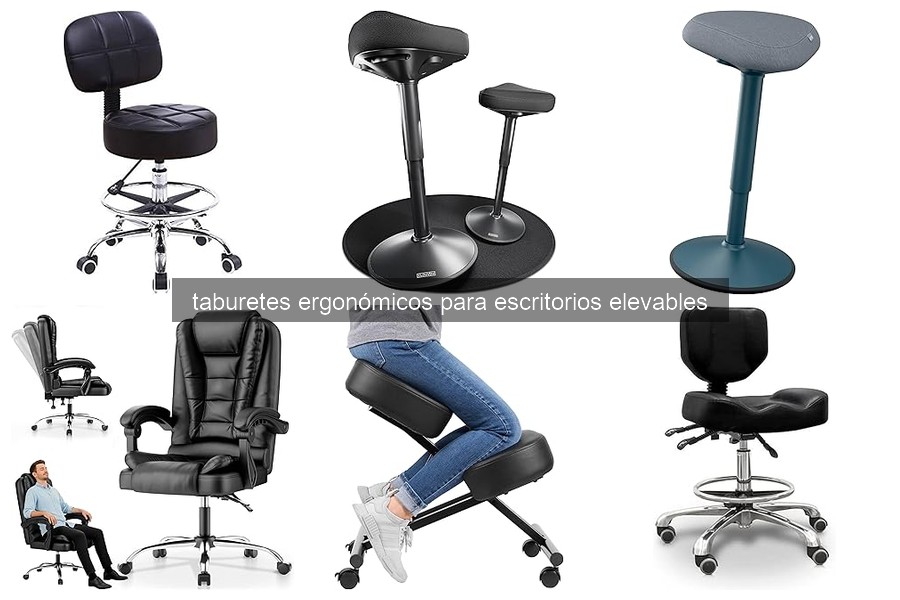 Beneficios de los taburetes ergonómicos para escritorios elevables