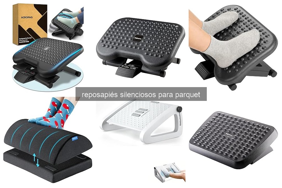 Comparativa de los Mejores Reposapiés Silenciosos para Parquet
