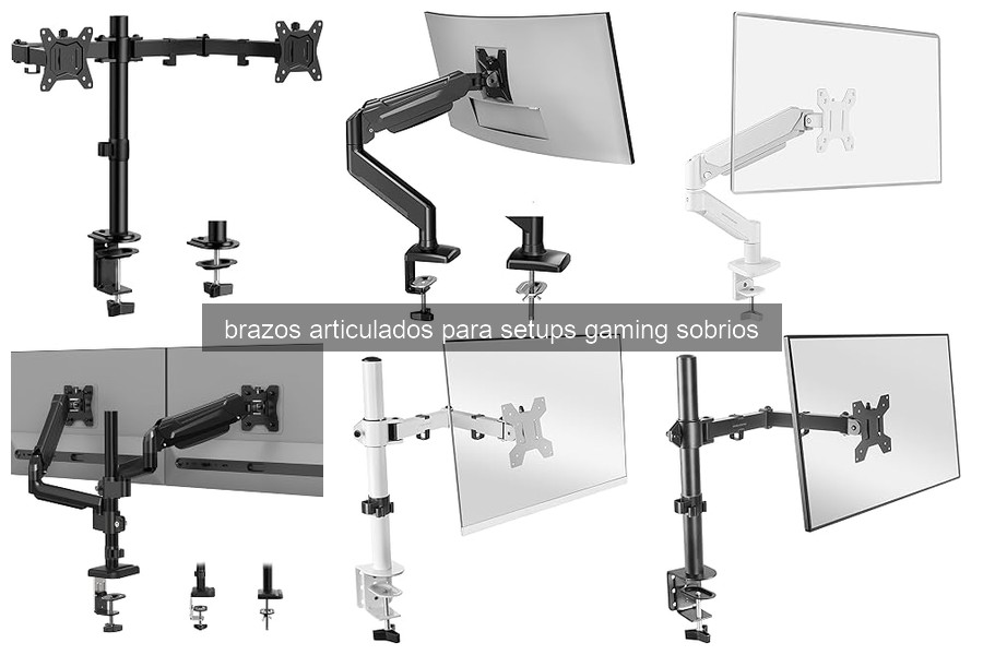 Mejores brazos articulados para setups gaming sobrios 2026