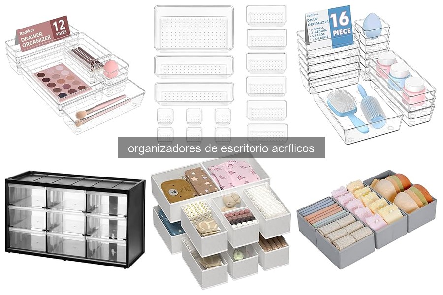 Organizadores de escritorio acrílicos: beneficios y características