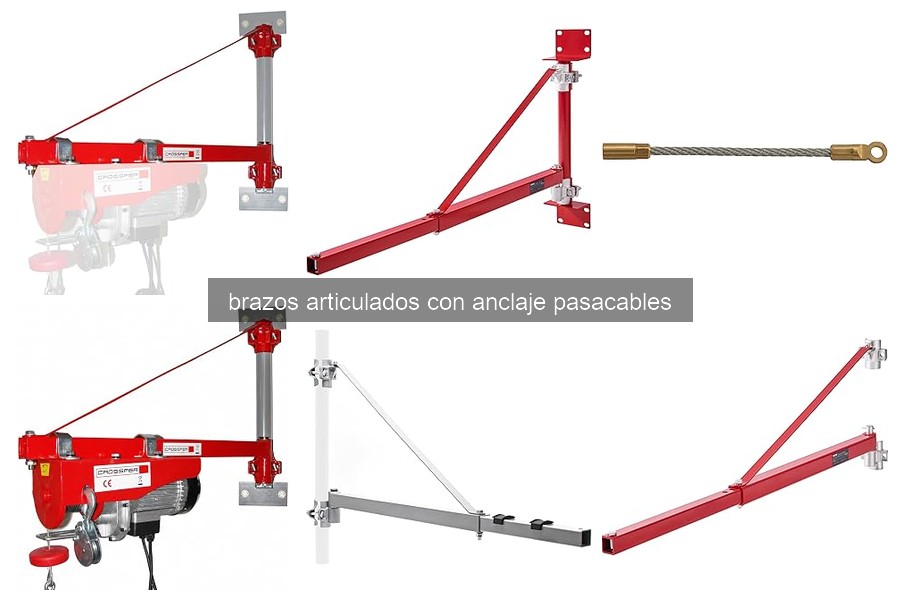 ¿Qué son los brazos articulados con anclaje pasacables?