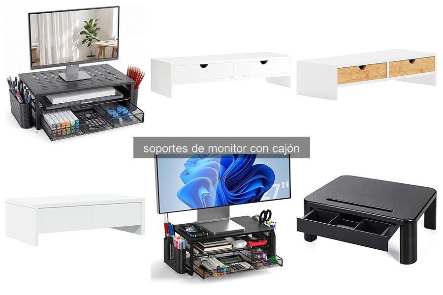 ¿Qué son los soportes de monitor con cajón y sus ventajas?