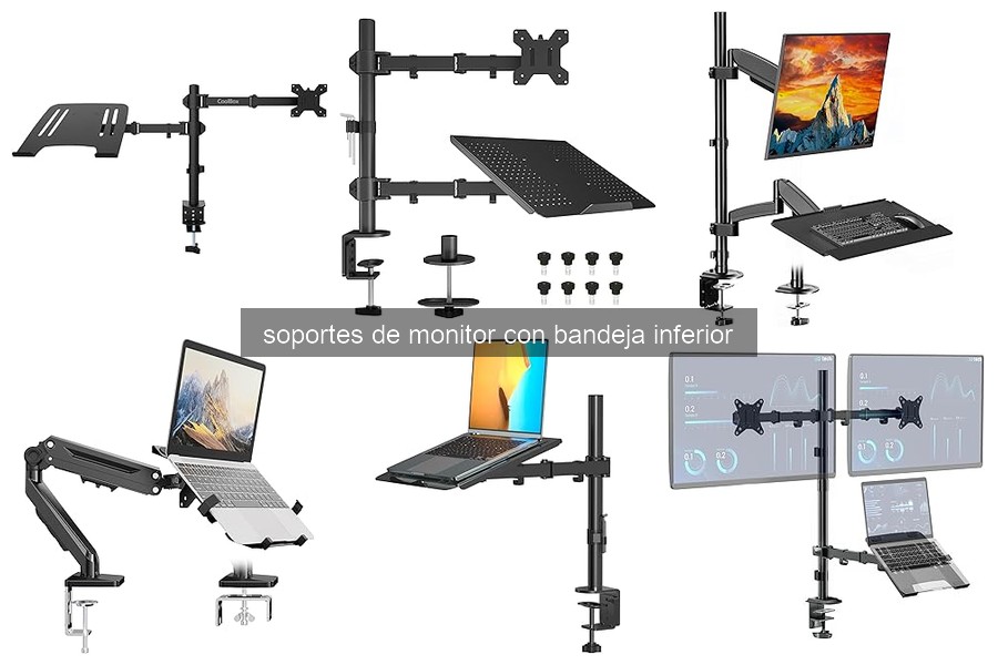 Soporte de monitor con bandeja inferior: características y ventajas